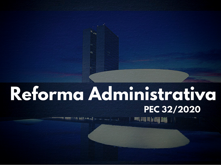 DIEESE elabora resumo sobre a reforma administrativa do governo Bolsonaro